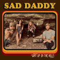 Sad Daddy: Way Up In The Hills [ Vinyl ]