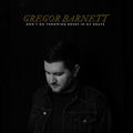 Gregor Barnett: Don't Go Throwing Roses In My Grave - VINYL