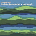 Latin Jazz Quintet / Dolphy, Eric: Caribe - VINYL