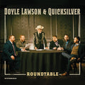 Doyle Lawson & Quicksilver: Roundtable [ Vinyl ]