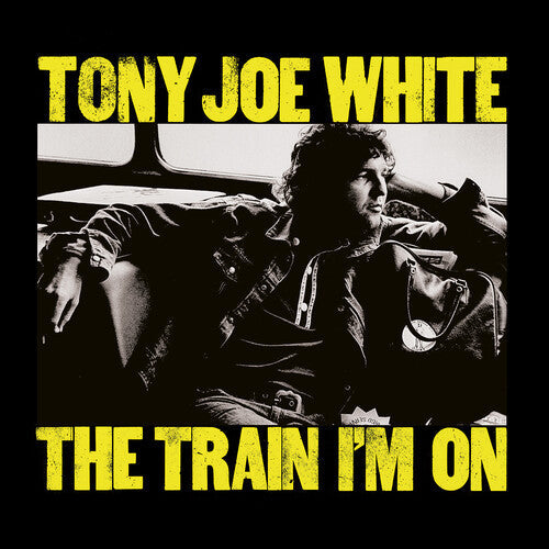 Tony Joe White: Train I'M On - COMPACT DISCS