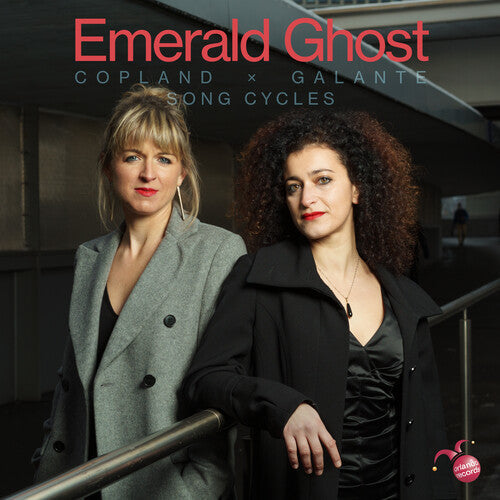 Emerald Ghost: Copland X Galante: Song Cycles - COMPACT DISCS