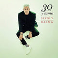 Sergio Dalma: Sergio Dalma 30... Y Tanto - VINYL