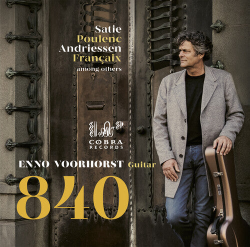 Enno Voorhorst: 840: Satie, Poulenc, Andriessen, Francaix - COMPACT DISCS