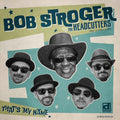 Bob Stroger & The Headcutters: That's My Name - COMPACT DISCS