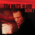 Tom Waits - Blood Money (20th Anniversary) - LP [ Record ]