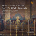 Vaughan Williams / Vann / Ryan: Earth's Wide Bounds - COMPACT DISCS