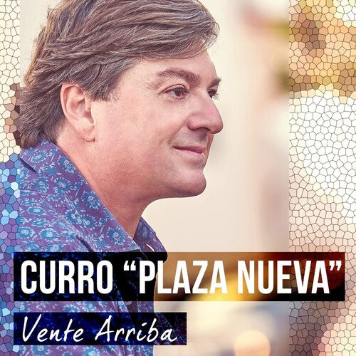 Curro Plaza Nueva: Vente Arriba! - CD