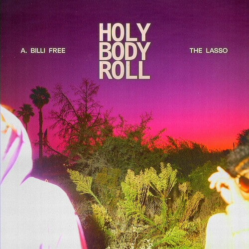 A. Billi Free & The Lasso: Holy Body Roll { CD }