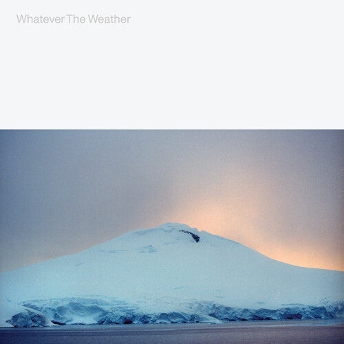 Whatever the Weather: Whatever The Weather (glacial Clear) [ Vinyl ]