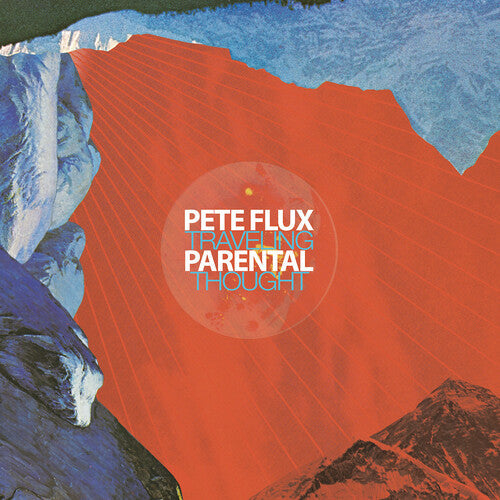 Flux, Pete & Parental: Traveling Thought [ Vinyl ]