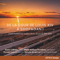 Various Artists: De Shippagan a la Cour { CD }