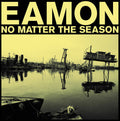 Eamon: No Matter The Season - VINYL