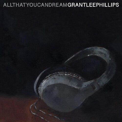 Grant-Lee Phillips: All That You Can Dream [ Vinyl ]