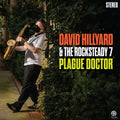 David Hillyard & the Rocksteady 7 - Plague Doctor - LP [ Record ]
