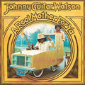 Johnny Guitar Watson - A Real Mother For Ya - Music on Vinyl Black LP [ Record ]