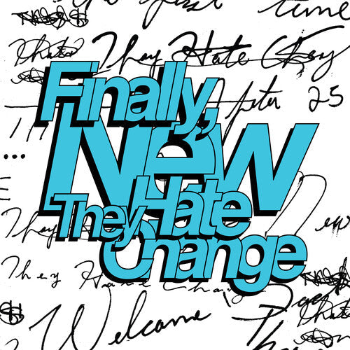 They Hate Change: Finally, New [ Vinyl ]