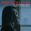 Biff Bang Pow!: Better Life: Complete Creations 1983-1991 - CD