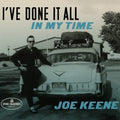 Joe Keene: I've Done It All In My Time { CD }