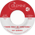 Joey Quinones: There Must Be Something - 7-INCH SINGLE