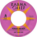 Say She She: Forget Me Not / Blow My Mind - 7-INCH SINGLE