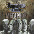 Bangalore Choir: Metaphor - CD