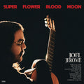 Joel Jerome: Super Flower Blood Moon { CD }