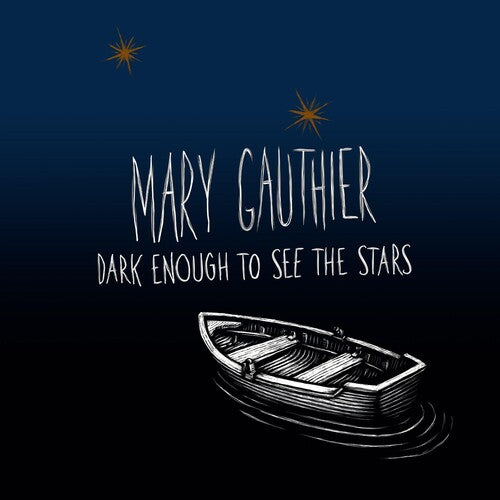 Mary Gauthier: Dark Enough To See The Stars { CD }
