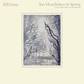 Bill Evans: You Must Believe In Spring - VINYL