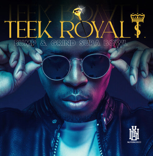 Teek Royal T.: Bump & Grind Supa Bowl { CD }