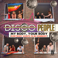 Disco People: My Body, Your Body (Everybody Wants To Be Somebody) - COMPACT DISCS