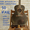 Bob Margolin: So Far - COMPACT DISCS