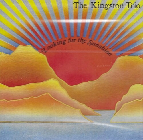 The Kingston Trio: Looking For the Sunshine { CD }
