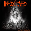 Intoxicated: Watch The Burn - CD