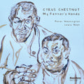 Cyrus Chestnut: My Father's Hands - CD