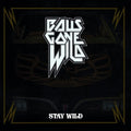 Balls Gone Wild: Stay Wild - CD