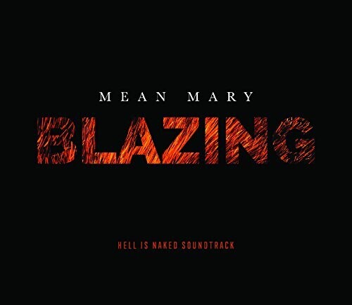 Mean Mary: Blazing - Hell is Naked Soundtrack { CD }