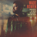 Wade Bowen: Somewhere Between The Secret And The Truth - COMPACT DISCS
