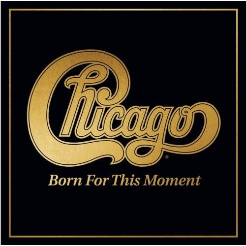 Chicago - Born For This Moment - LP [ Record ]