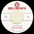 Sunny & the Sunliners: If I Could See You Now / Give Me Time - 7-INCH SINGLE
