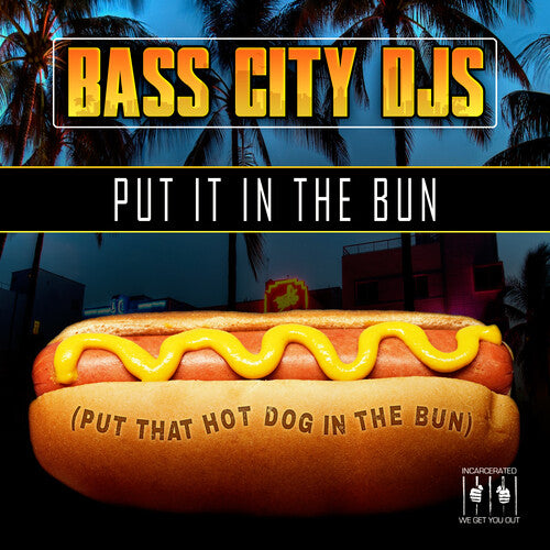 Bass City DJs: Put It In The Bun (Put That Hot Dog In The Bun) { CD }