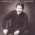 John Prine - Aimless Love - LP [ Record ]