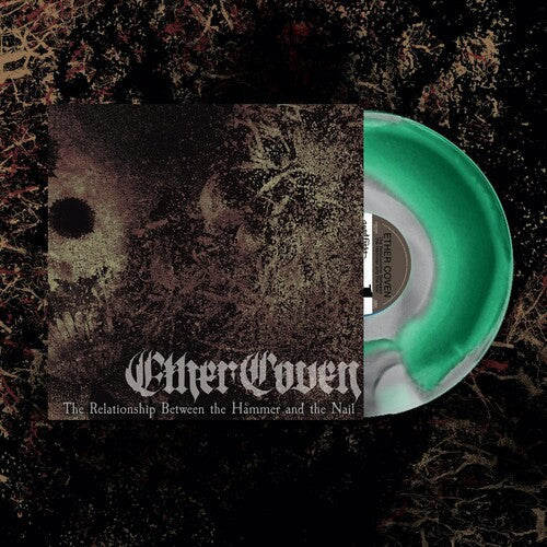 Ether Coven: The Relationship Between The Hammer And The Nail - VINYL