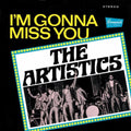 The Artistics: I'M Gonna Miss You - VINYL