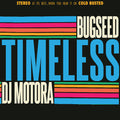 Bugseed & DJ Motora: Timeless [ Vinyl ]