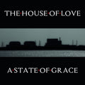The House of Love: A State Of Grace [ Vinyl ]