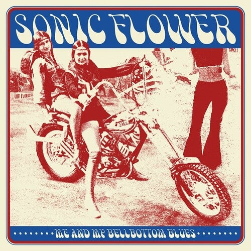 Sonic Flower: Me & My Bellbottom Blues - VINYL