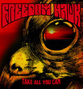 Freedom Hawk: Take All You Can - VINYL