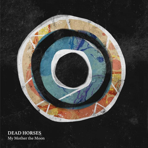 Dead Horses: My Mother the Moon [ Vinyl ]