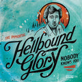 Hellbound Glory: Nobody Knows You - COMPACT DISCS
